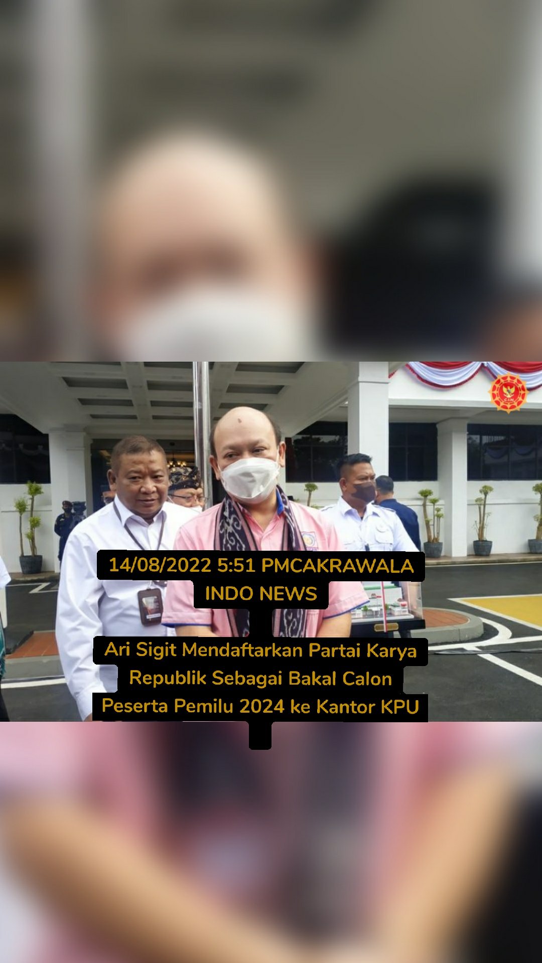 14/08/2022 5:51 PMCAKRAWALA INDO NEWS

Ari Sigit Mendaftarkan Partai Karya Republik Sebagai Bakal Calon Peserta Pemilu 2024 ke Kantor KPU

